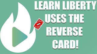 LEARN LIBERTY USES THE REVERSE CARD!