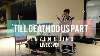 Till Death Do Us Part | Jenzen Guino | LIVE