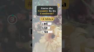 Guess the Country by its Continent? | Medium Level | Geography Quiz # 18