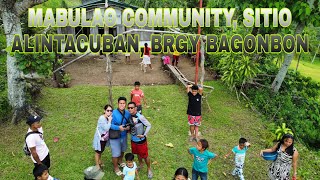 MABULAO COMMUNITY, SITIO ALINTACUBAN BRGY. BAGONBON