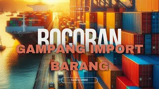 Bocoran Cara Gampang Impor Barang dari China Tanpa Ribet!