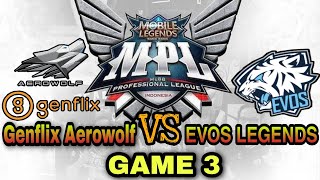 MPL-ID Season 7 Playoffs Day 1 English Evos Legends vs Genflix Aerowolf ( GAME 3 )