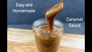 Caramel Sauce | Easy and Homemade Caramel Sauce