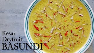 KESAR DRYFRUIT BASUNDI केसर ड्राईफ्रूट बासुंदी BASUNDI RECIPE | KESAR BASUNDI |