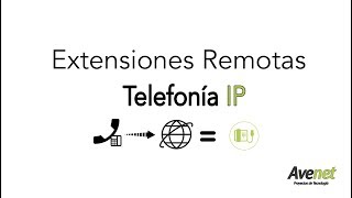 Que es una  Extensión REMOTA, Telefonía IP