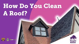 How Do You Clean a Roof? (purple-rhino-co-uk, 01233 550100)