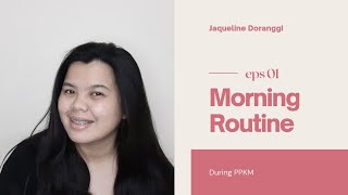 Vlog eps.9 | MORNING ROUTINE Jaqueline Doranggi