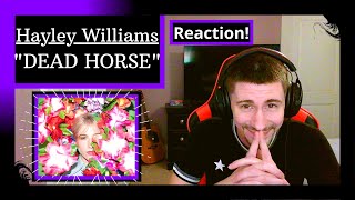 HAYLEY WILLIAMS - DEAD HORSE [REACTION] | WHY DO I GET A SYNTH VIBE FROM THIS ONE?!!