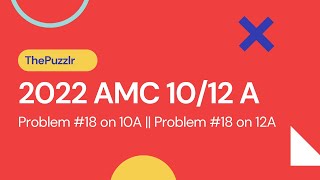 2022 AMC 10A #18 - Problem & Solution