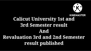 Calicut university 1st and 3rd Semester results and Revaluation  result published