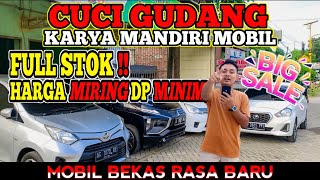 BIG SALE‼️MPV.SUV.MINIVAN.LCGC.|| KARYA MANDIRI UPATE STOK | GudangNya DP Minim JAWA TIMUR.