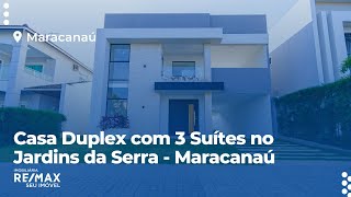 Casa Duplex com 3 Suítes no Jardins da Serra - Maracanaú