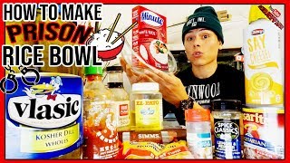 How to Cook a Prison Rice Bowl | Prison Foods