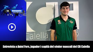 Entrevista a Aniol Fors, jugador i capità del sènior masculí del CB Calella