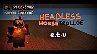 Headless Horsetrollge + Small Showcase - Enigmatic Trollge Verse (Roblox)