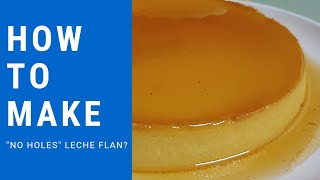 How To Make "No Holes" Leche Flan?