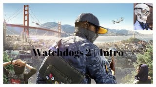 Watch Dogs 2 : Intro Gameplay