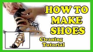 How To Make  Shoes - Finishing and Cleaning Heels Sandals Tutorial