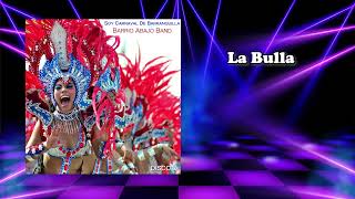 La Bulla - Barrio Abajo Band #carnavaldebarranquilla