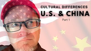 Pt.1 CULTURAL DIFFERENCES - U.S. & CHINA #usa #china #chinese #americans