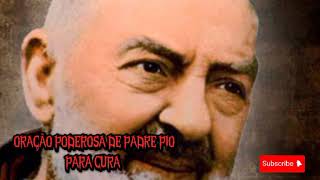 Oração poderosa de padre pio para cura