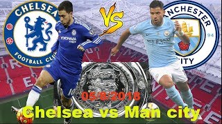 Chelsea vs Man city 05 August 2018 Lineup & Prediction | Community Shield 2018