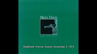 Miles Davis – Live 1970/1973 part 5 - Stadthalle, Vienna, Austria, November 3, 1973