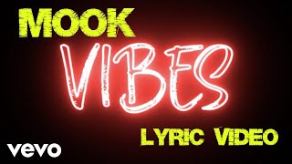 Mook TBG - Vibes (Lyric Video)