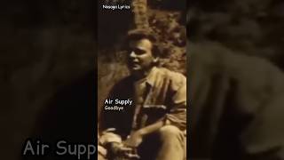 Air Supply - Goodbye #1993 #airsupply #goodbye #viralvideo #fyp #oldsong #english