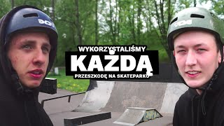 Wykorzystaliśmy każdą przeszkodę na Skateparku!