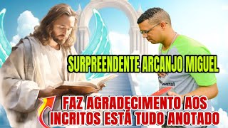 ARCANJO MIGUEL FEZ GRANDE AGRADECIMENTO PARA OS INSCRITOS SURPREENDENDO TODOS SPIRITBOX