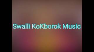 Swalli || New Kokborok Official Kaubru Music Song Video Kaubru Song Full Music Video