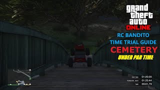 GTA Online RC Bandito Time Trial Guide: Cemetery (Under Par Time)