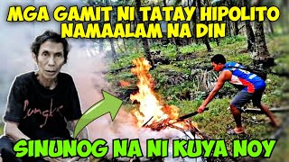 PART 11 | PB TEAM NONOY SINUNOG ANG MGA GAMIT NA NAIWAN NI TATAY HIPOLITO