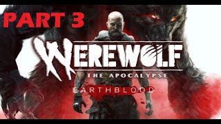 Werewolf The Apocalypse Earthblood | Edron's Fracking Site Gameplay Walkthrough Part 3