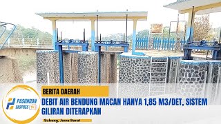 Debit Air Bendung Macan Hanya 1,85 m3/det, Sistem Giliran Diterapkan