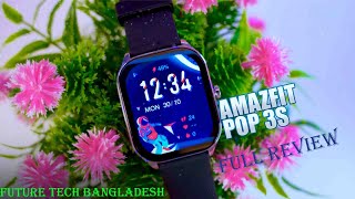 Amazfit POP 3S HD Amoled  Smartwatch  2024 | Full Review || Future Tech Bangladesh || Tech Den