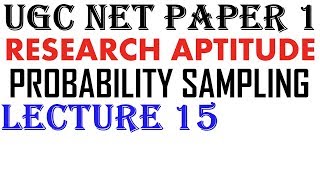 Ugc Net - Probability Sampling || Lecture 15 || Research Aptitude