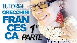 Tutorial Orecchini Uncinetto "Francesca" - Crochet earrings - 1° parte