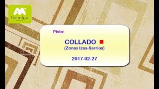 FORMIGAL 2017 -Pista COLLADO (Zonas IZAS-SARRIOS 27-02-2017)