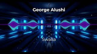 George Alushi - Swalla (Official Video)