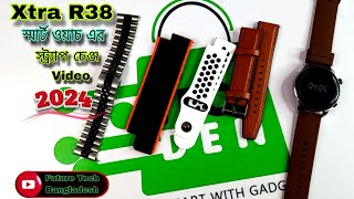 XTRA Active R38 Smart Watch Straps Change Video 2024 || Future Tech Bangladesh || Tech Den