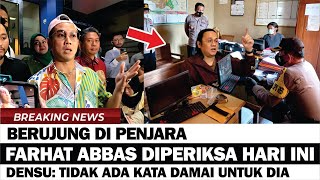 BERUJUNG PENJARA ! DENSU LAPORKAN FARHAT ABBAS, DENSU: TAK ADA KATA DAMAI, TEH NOVI & MAS AGUS