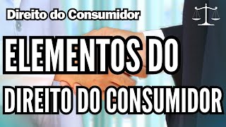 Elementos do Direito do Consumidor