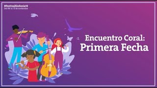 #FestivalSinfonía10 - Encuentro Coral - Primera fecha 8:00 p.m.