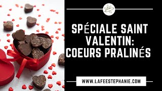 Coeurs pralinés pour la Saint Valentin,  recette vegan - la fée Stéphanie