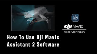 How To Use Dji Mavic Assistant 2 Software | Dji Obstacle Avoidance Sensor Error Fix