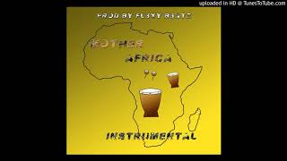 [Free Afro Pop beat] Mother Africa Instrumental