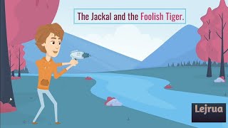 📺The Jackal and The Foolish Tiger • Bedtime Story • Lejrua