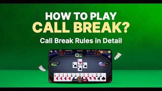 How to Play Call Break Game? Learn the Rules to Play Call Break Multiplayer Game Easily